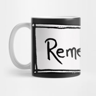 Remember Mug